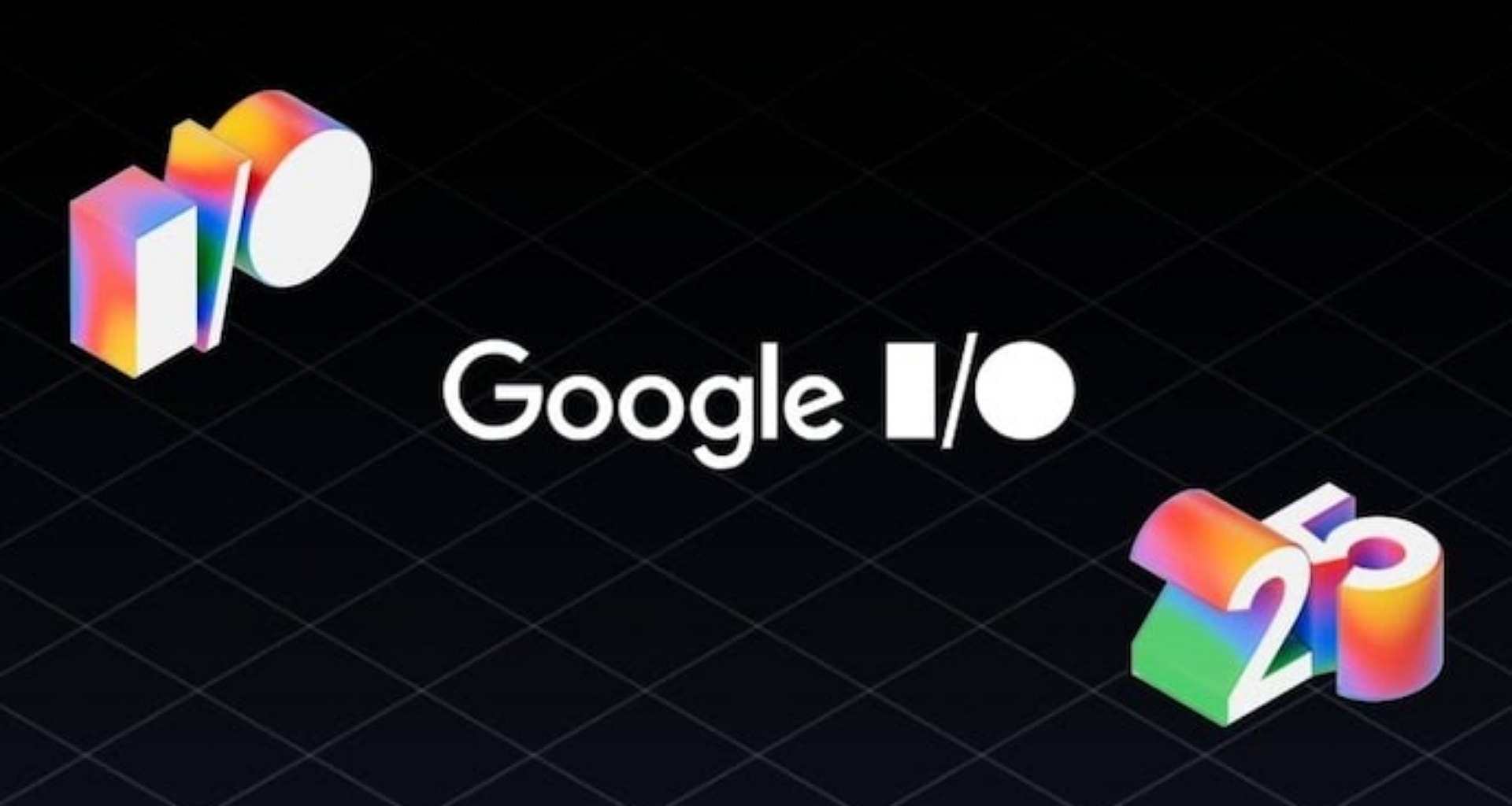Google I/O 2025 આજ રાતથી થશે શરૂ: જાણો વિગતે...