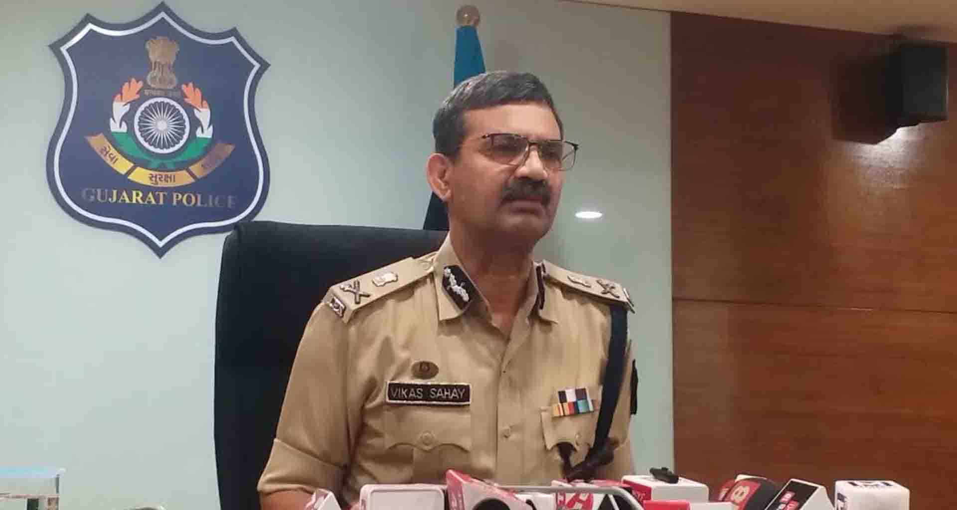 વિકાસ સહાય આગામી છ મહિના સુધી ગુજરાતના ડીજીપી પદ પર યથાવત રહેશે