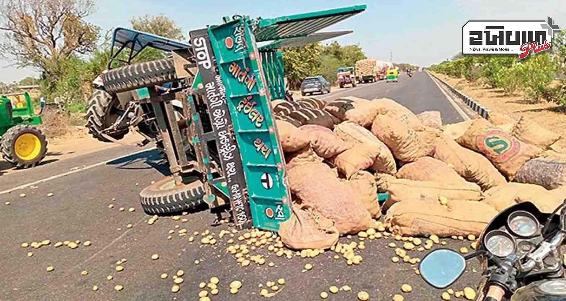 ડીસા ભીલડી હાઇવે પર બટાકા ભરેલ ટ્રેક્ટરનો અકસ્માત સર્જાયો